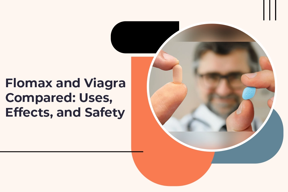 Flomax and Viagra Compared: Uses, Effects, and Safety