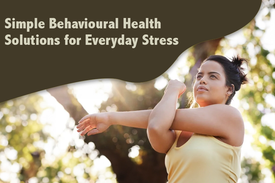 Simple Behavioural Health Solutions for Everyday Stress