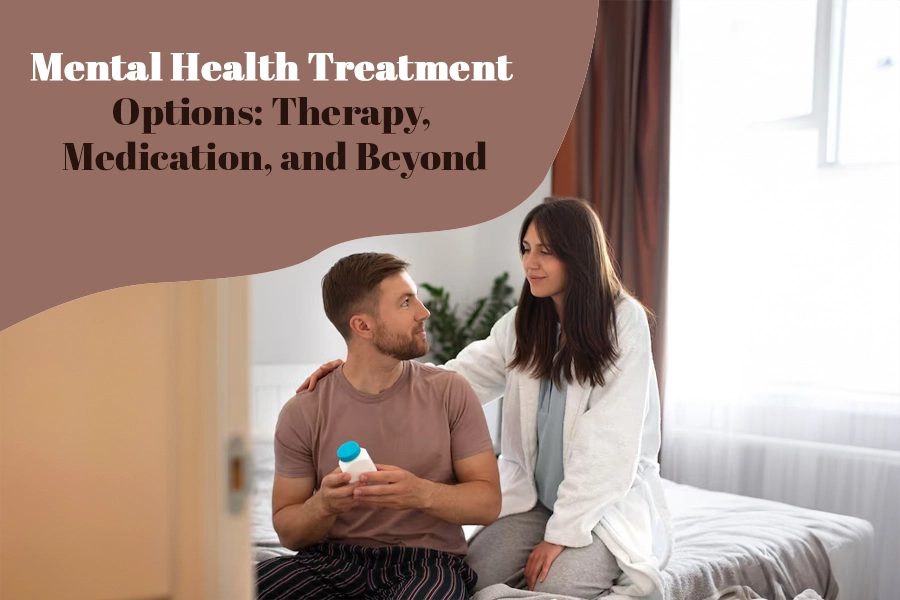Mental Health Treatment Options: Therapy, Medication, and Beyond