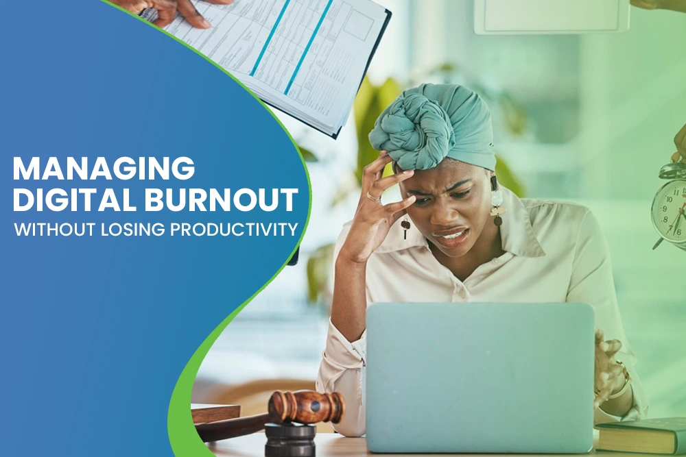 Managing Digital Burnout Without Losing Productivity