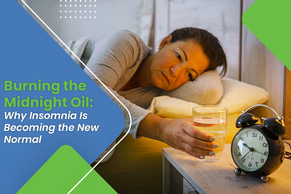 Burning the Midnight Oil: Why Insomnia Is Becoming the New Normal