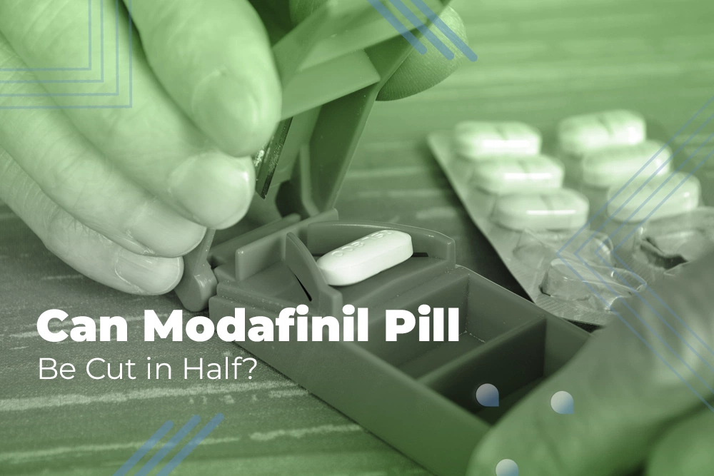 Can You Actually Split a Modafinil Pill Though?