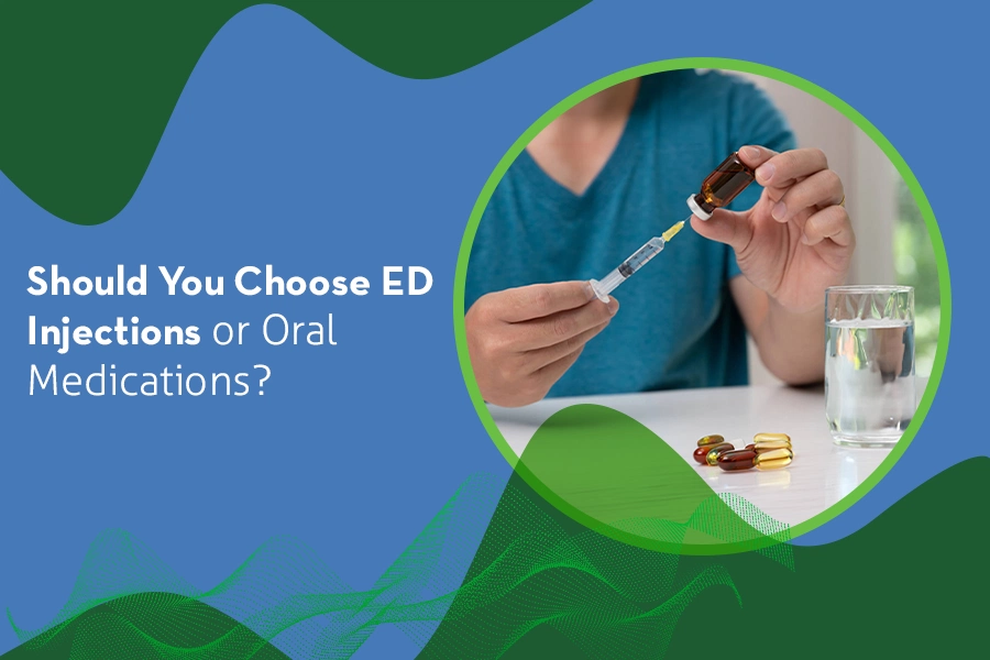 ED Injections or Oral Medications?