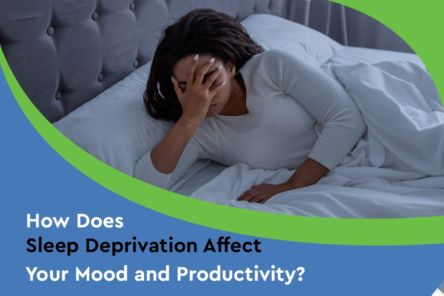 How  Sleep Deprivation Affect Mood Productivity?