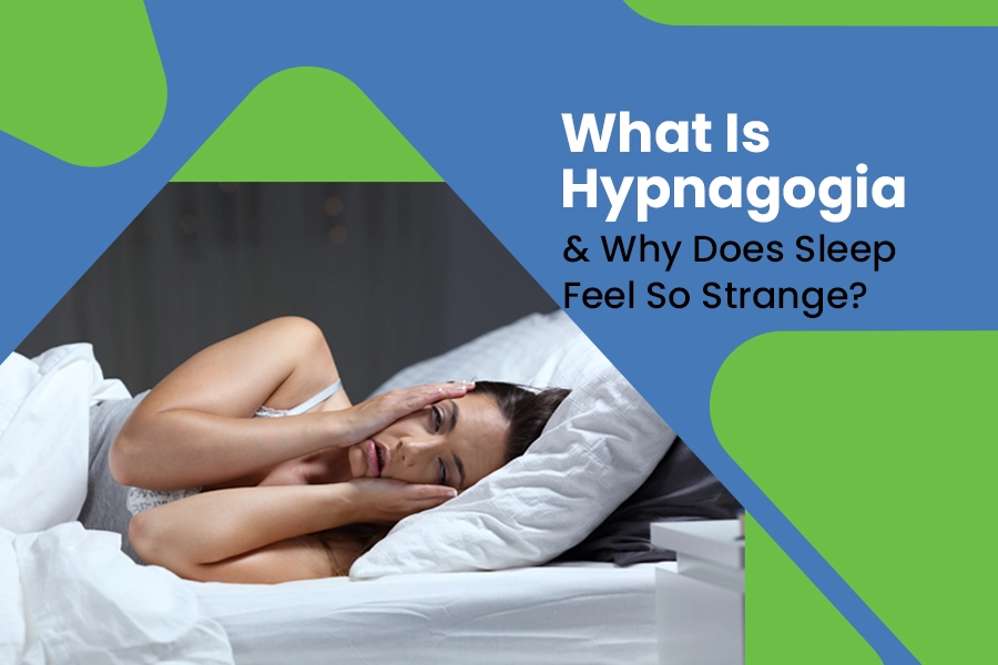 What Is Hypnagogia And Why Does Sleep Feel So Strange?